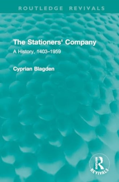 The Stationers' Company: A History, 1403–1959
