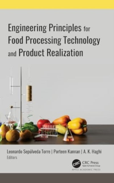 Engineering Principles for Food Processing Technology and Product Realization
