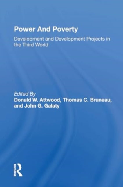 Power And Poverty: Development And Development Projects In The Third World