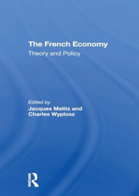 The French Economy: Theory And Policy