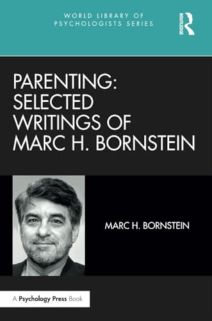 Parenting: Selected Writings of Marc H. Bornstein
