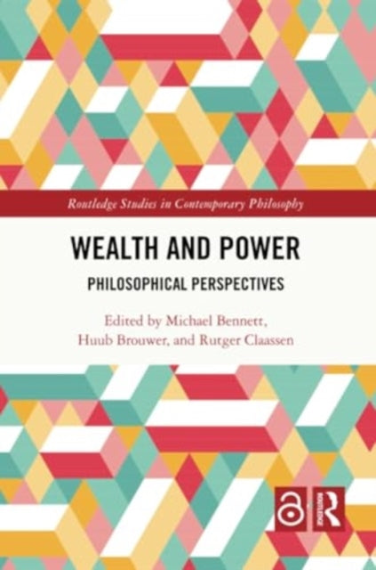 Wealth and Power: Philosophical Perspectives
