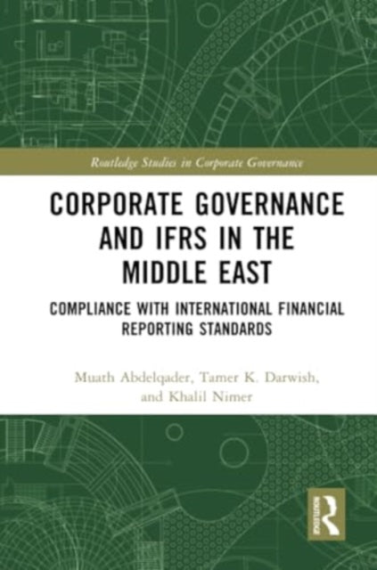 Corporate Governance and IFRS in the Middle East: Compliance with International Financial Reporting Standards
