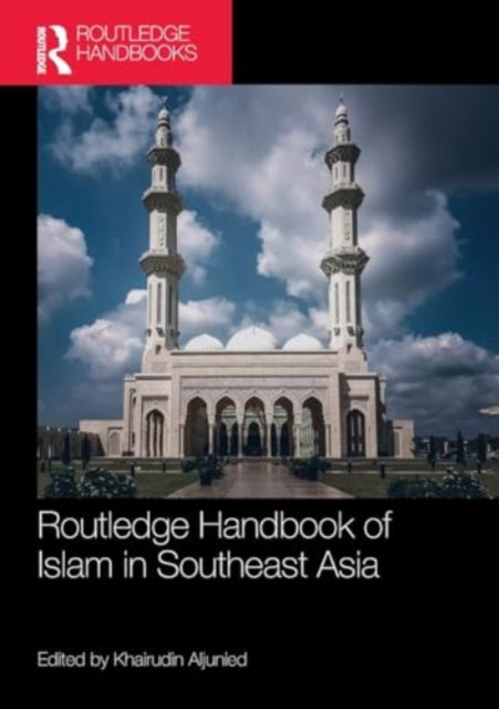 Routledge Handbook of Islam in Southeast Asia