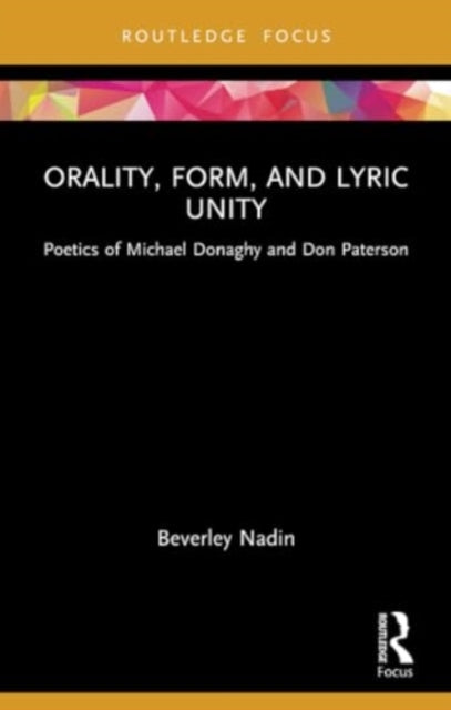 Orality, Form, and Lyric Unity: Poetics of Michael Donaghy and Don Paterson