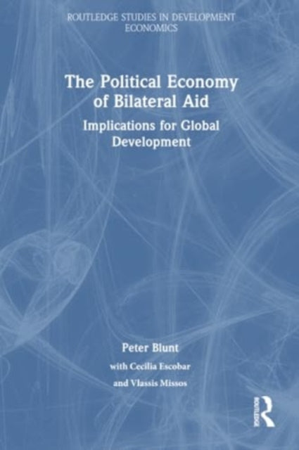 The Political Economy of Bilateral Aid: Implications for Global Development