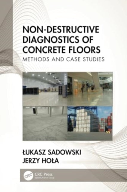 Non-Destructive Diagnostics of Concrete Floors: Methods and Case Studies