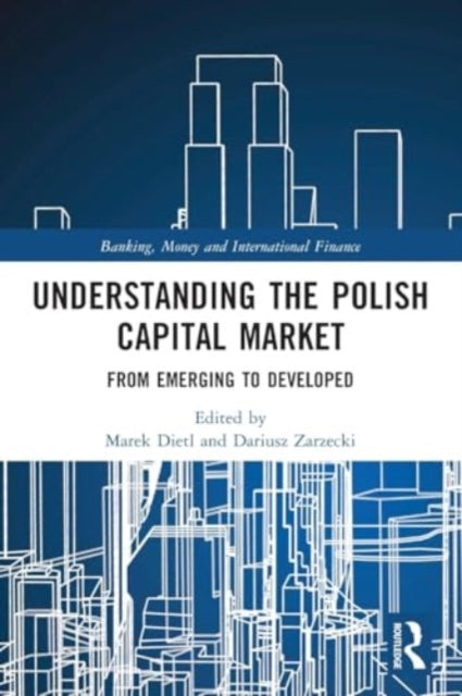Understanding the Polish Capital Market: From Emerging to Developed