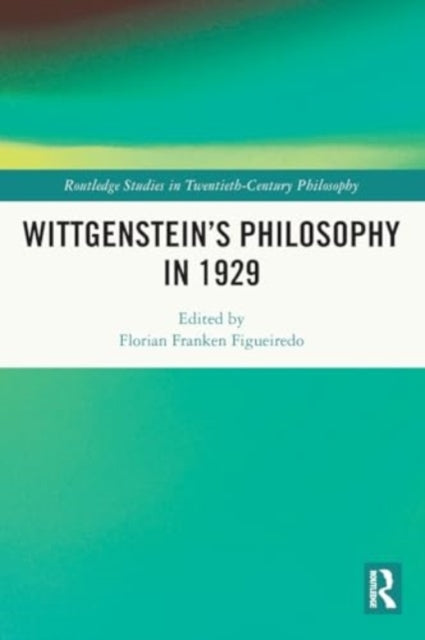 Wittgenstein’s Philosophy in 1929