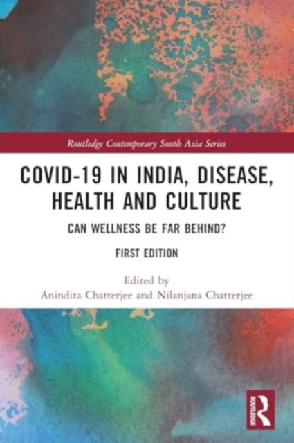 Covid-19 in India, Disease, Health and Culture: Can Wellness be Far Behind?