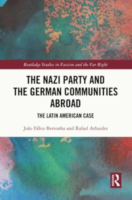 The Nazi Party and the German Communities Abroad: The Latin American Case