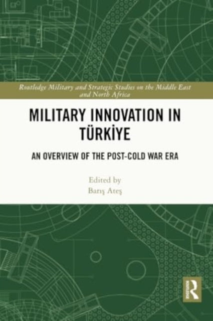 Military Innovation in Turkiye: An Overview of the Post-Cold War Era
