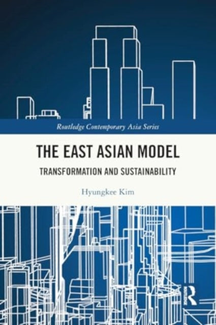 The East Asian Model: Transformation and Sustainability