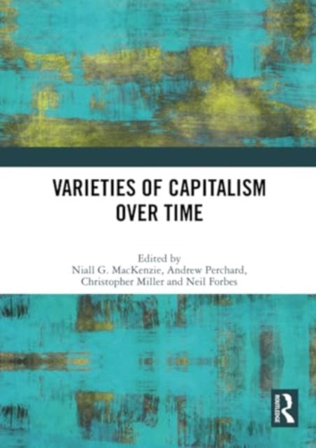 Varieties of Capitalism Over Time