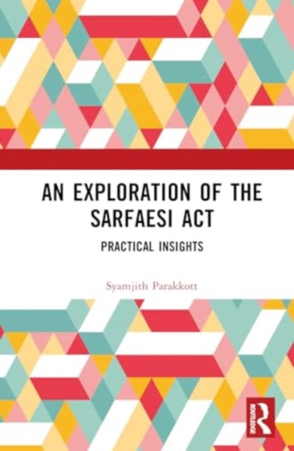 An Exploration of the SARFAESI Act: Practical Insights