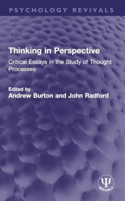 Thinking in Perspective: Critical Essays in the Study of Thought Processes