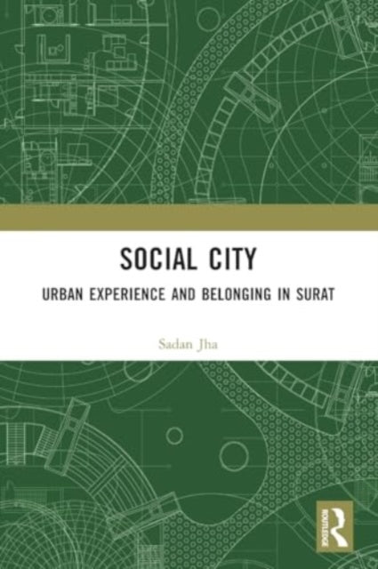 Social City: Urban Experience and Belonging in Surat
