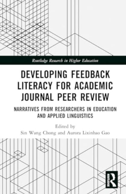 Developing Feedback Literacy for Academic Journal Peer Review: Narratives from Researchers in Education and Applied Linguistics