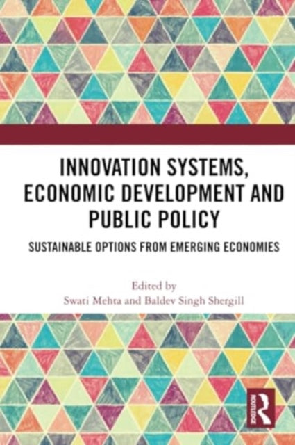Innovation Systems, Economic Development and Public Policy: Sustainable Options from Emerging Economies