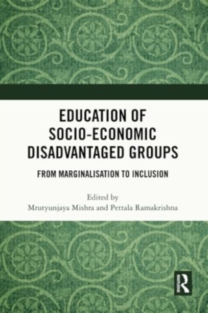Education of Socio-Economic Disadvantaged Groups: From Marginalisation to Inclusion