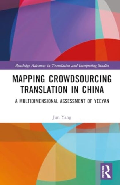 Mapping Crowdsourcing Translation in China: A Multidimensional Assessment of Yeeyan
