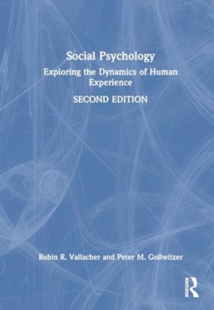 Social Psychology: Exploring the Dynamics of Human Experience