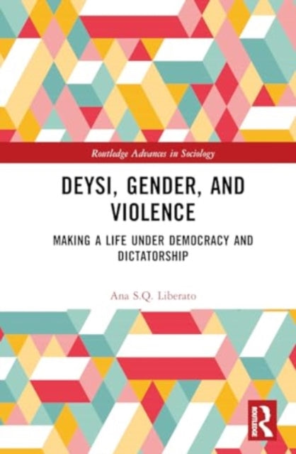 Deysi, Gender, and Violence: Making a Life Under Democracy and Dictatorship