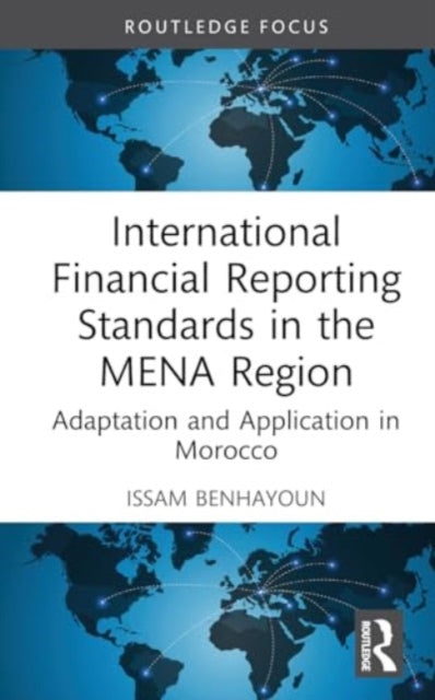 International Financial Reporting Standards in the MENA Region: Adaptation and Application in Morocco
