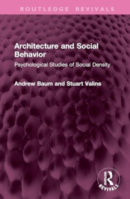 Architecture and Social Behavior: Psychological Studies of Social Density