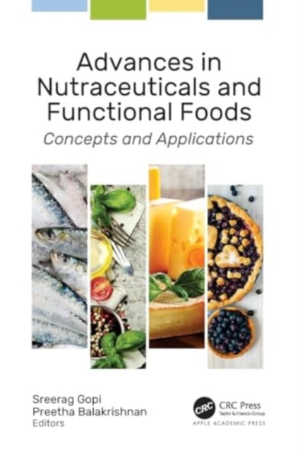 Advances in Nutraceuticals and Functional Foods: Concepts and Applications
