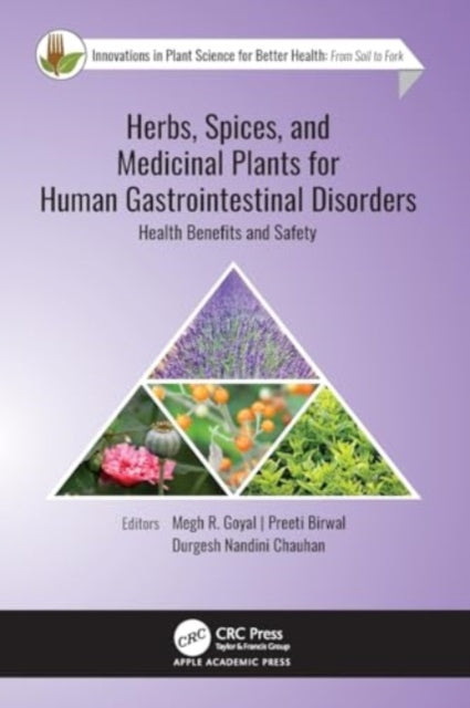 Herbs, Spices, and Medicinal Plants for Human Gastrointestinal Disorders: Health Benefits and Safety