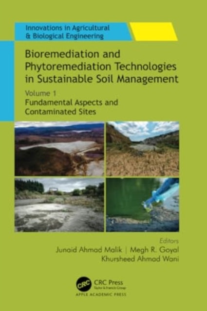 Bioremediation and Phytoremediation Technologies in Sustainable Soil Management: Volume 1: Fundamental Aspects and Contaminated Sites