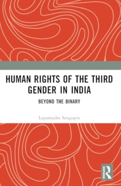 Human Rights of the Third Gender in India: Beyond the Binary