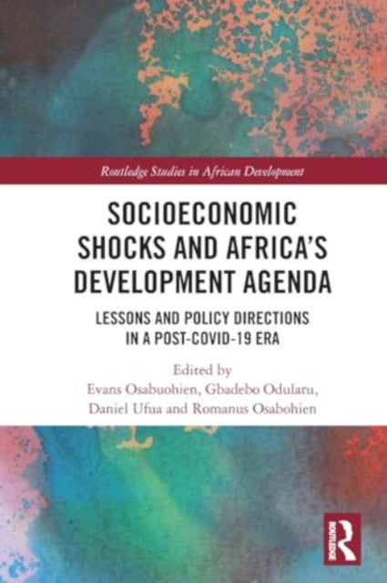 Socioeconomic Shocks and Africa’s Development Agenda: Lessons and Policy Directions in a Post-COVID-19 Era
