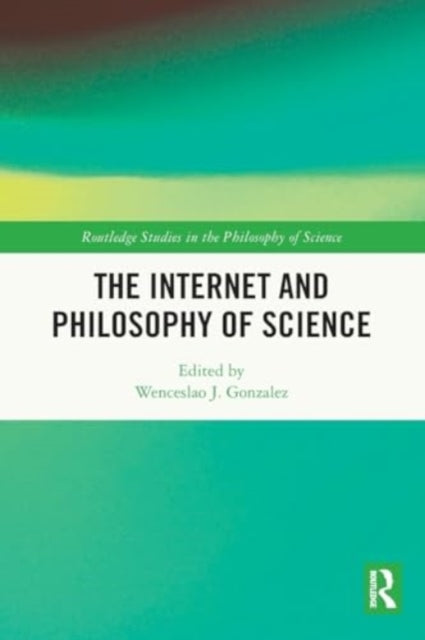 The Internet and Philosophy of Science