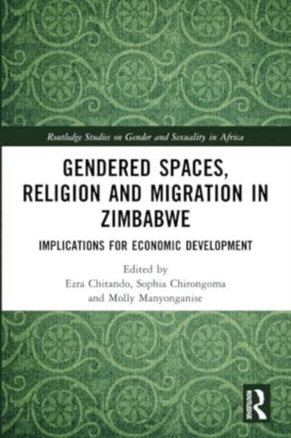 Gendered Spaces, Religion and Migration in Zimbabwe: Implications for Economic Development