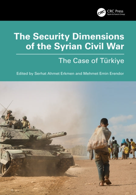 The Security Dimensions of the Syrian Civil War: The Case of Turkiye