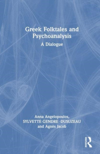Greek Folktales and Psychoanalysis: A Dialogue