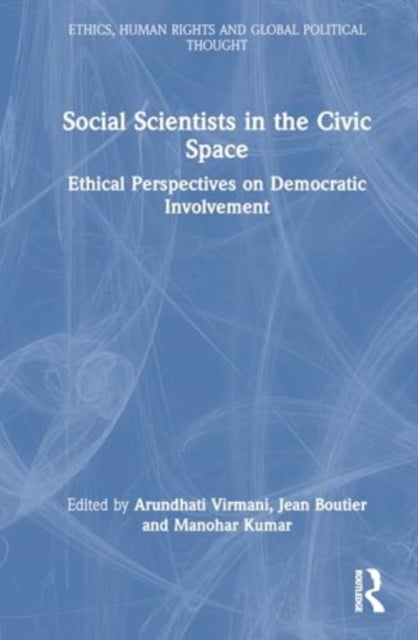 Social Scientists in the Civic Space: Ethical Perspectives on Democratic Involvement