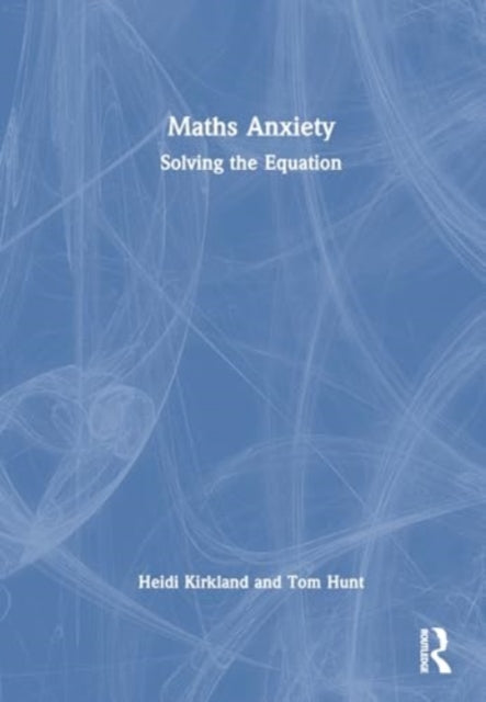 Maths Anxiety: Solving the Equation