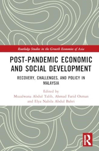 Post-Pandemic Economic and Social Development: Recovery, Challenges, and Policy in Malaysia