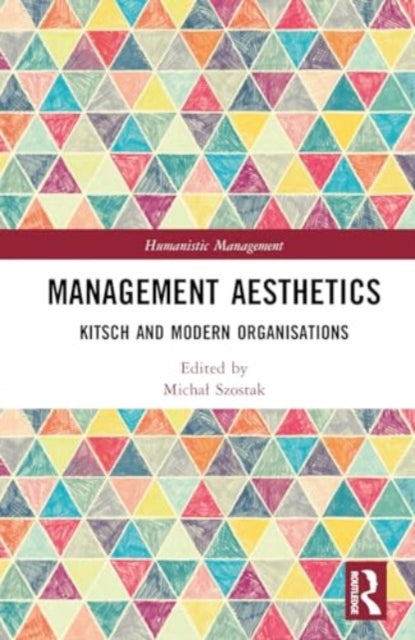 Management Aesthetics: Kitsch and Modern Organisations