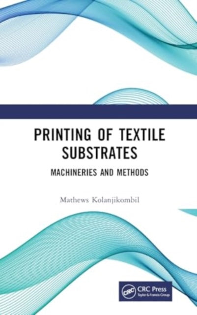 Printing of Textile Substrates: Machineries and Methods