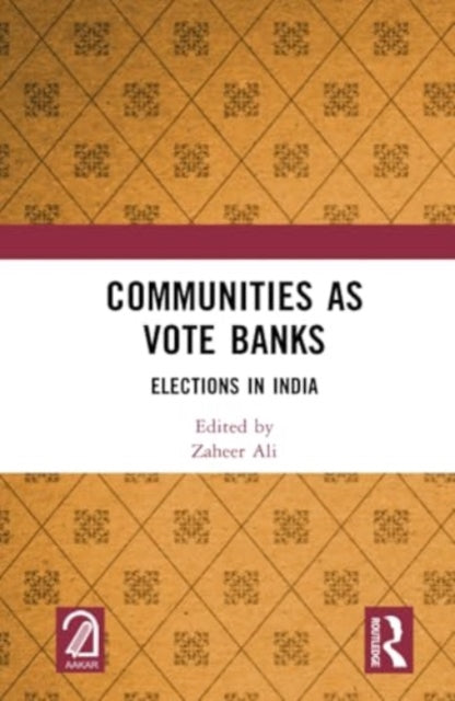 Communities as Vote Banks: Elections in India