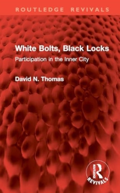 White Bolts, Black Locks: Participation in the Inner City