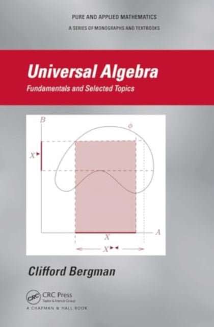 Universal Algebra: Fundamentals and Selected Topics