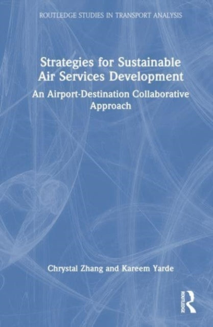 Strategies for Sustainable Air Services Development: An airline-destination collaborative approach