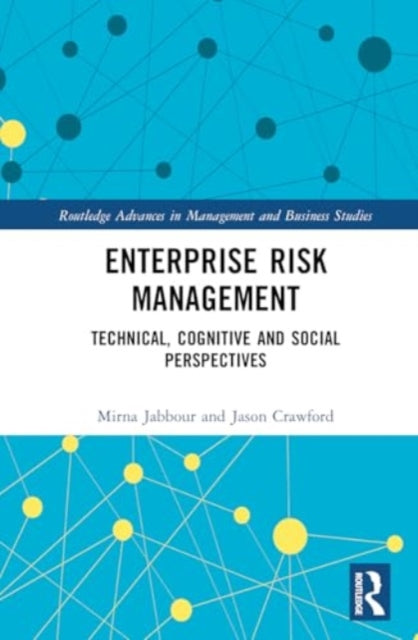 Enterprise Risk Management: Technical, Cognitive, and Social Perspectives