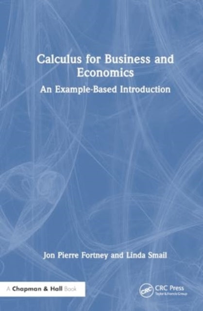 Calculus for Business and Economics: An Example-Based Introduction