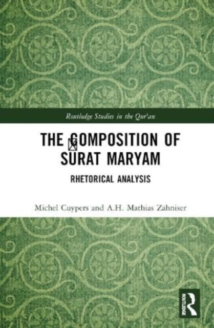 The Composition of Surat Maryam: Rhetorical Analysis